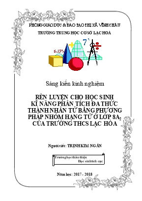 SKKN Rèn luyện cho học sinh kĩ năng phân tich đa thưc thanh nhân tư băng phương phap nhóm hạng tử ở lớp 8a2 của trường THCS Lạc Hòa